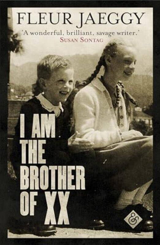 

I am the Brother of XX by Fleur JaeggyGini Alhadeff-Paperback