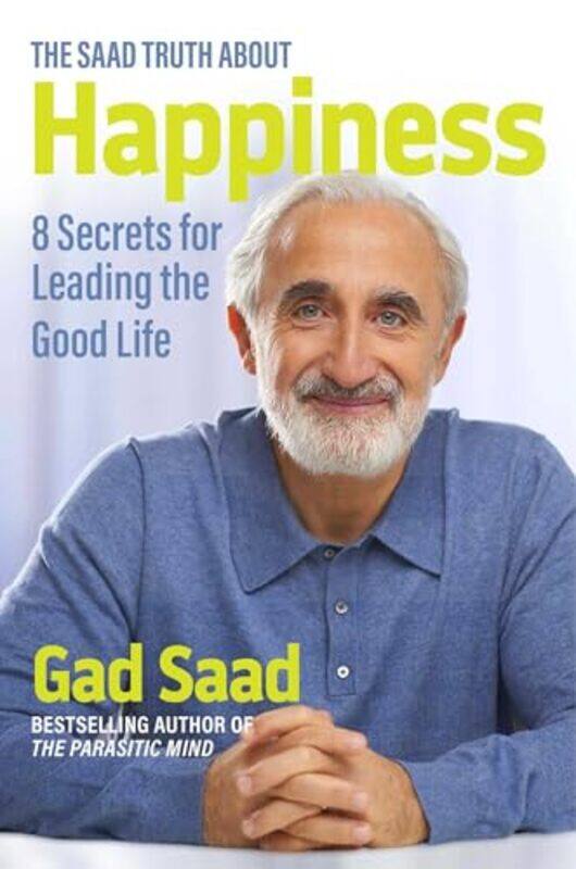 

Saad Truth About Happiness By Saad Gad - Hardcover
