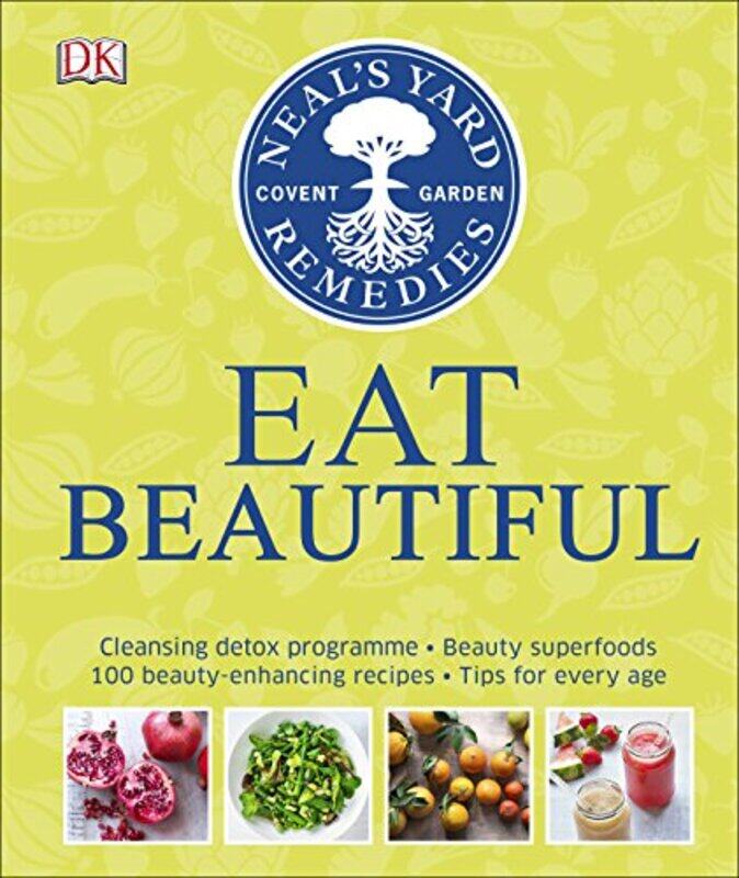 

Neals Yard Remedies Eat Beautiful Cleansing Detox Programme * Beauty Superfoods* 100 Beautyenhanc By Lewis, Tipper - Waring, Fiona - Curtis, Susan Har