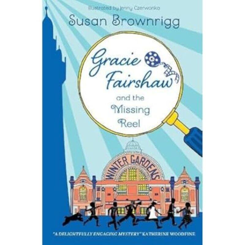 

Gracie Fairshaw and The Missing Reel by Susan Brownrigg-Paperback