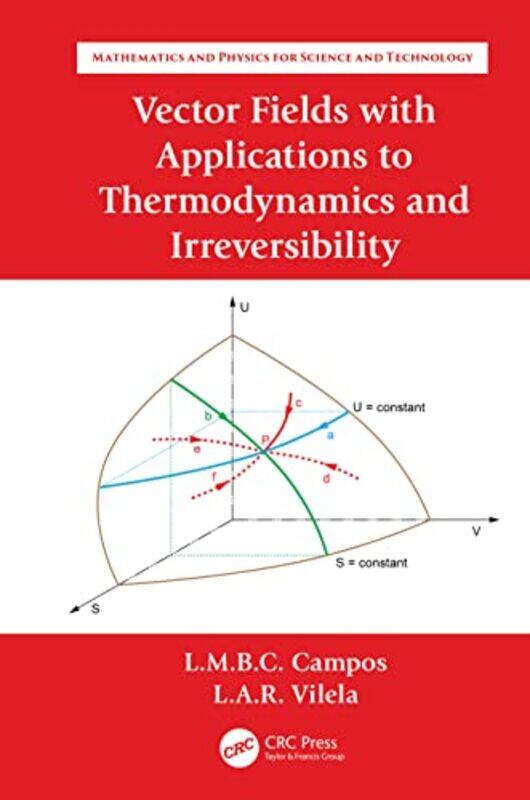 

Vector Fields with Applications to Thermodynamics and Irreversibility by Lang Lang-Hardcover