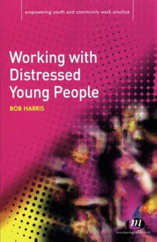 

Working with Distressed Young People-Paperback