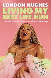 Living My Best Life Hun By Hughes, London Hardcover
