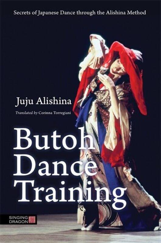 

Butoh Dance Training by Karen University of Wales College of Cardiff O'Brien-Paperback