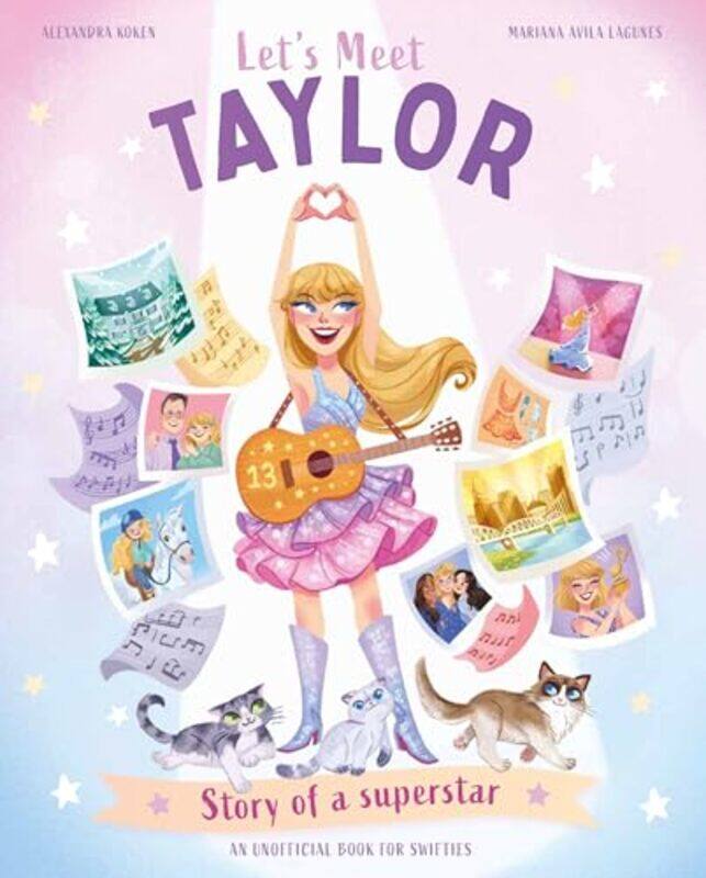 

LetS Meet Taylor Story Of A Superstar by Alexandra Koken - Paperback