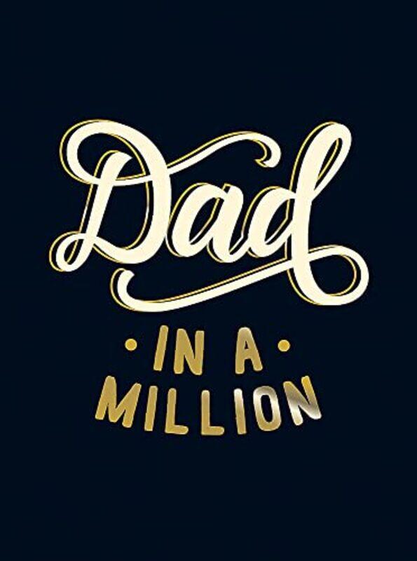 

Dad in a Million: The Perfect Gift to Give to Your Dad , Hardcover by Summersdale