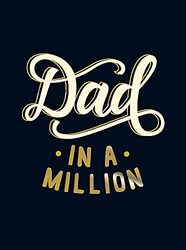 Dad in a Million: The Perfect Gift to Give to Your Dad , Hardcover by Summersdale