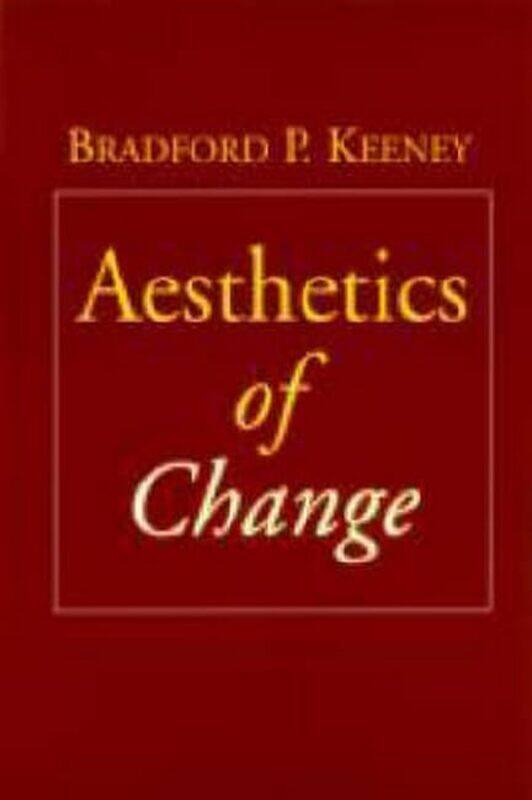 

Aesthetics of Change by Bradford P Keeney-Paperback