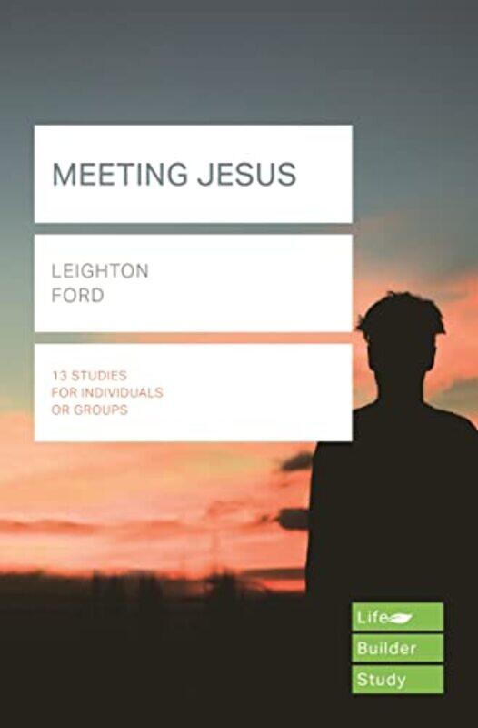 

Meeting Jesus Lifebuilder Study Guides by Leighton Reader Ford-Paperback