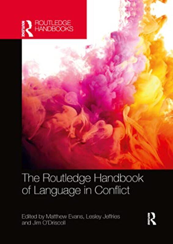 

The Routledge Handbook Of Language In Conflict by Matthew EvansLesley JeffriesJim O'Driscoll-Paperback