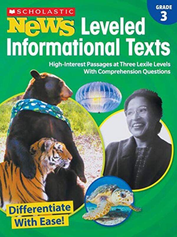 

Scholastic News Leveled Informational Texts: Grade 3: High-Interest Passages at Three Lexile Levels,Paperback,by:Scholastic Teacher Resources - Schola