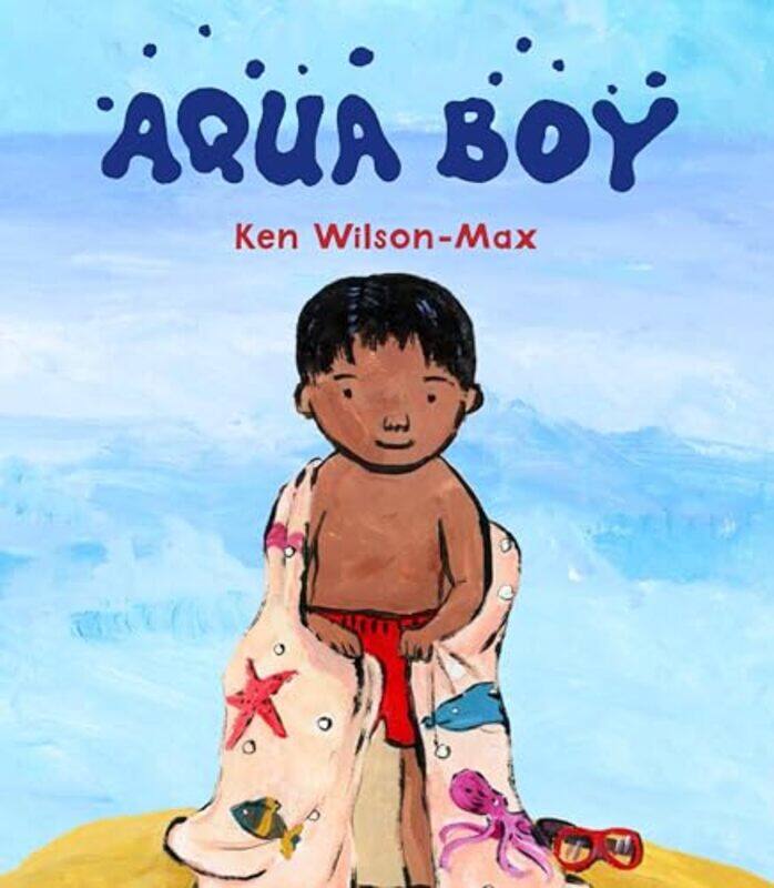 

Aqua Boy by Ken Wilson-Max-Hardcover