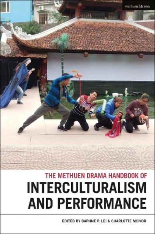 

The Methuen Drama Handbook of Interculturalism and Performance by Grace Jones-Paperback