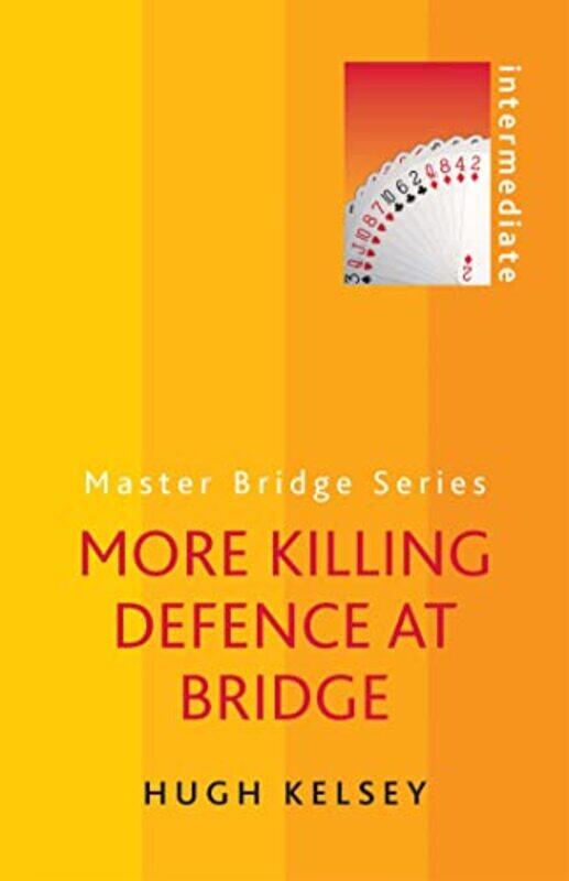 

More Killing Defence At Bridge by Hugh Kelsey-Paperback