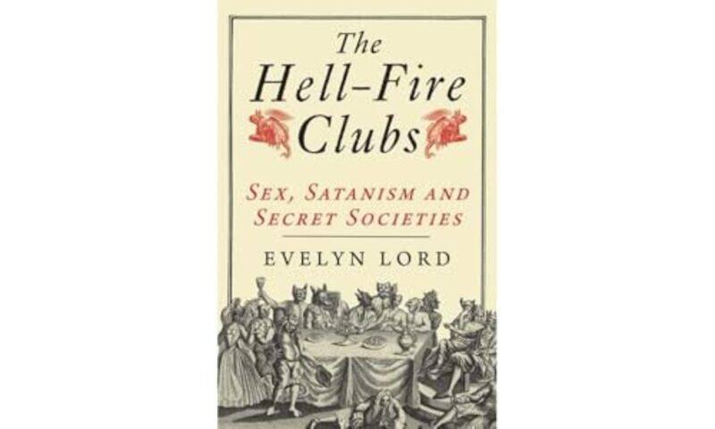 

The Hellfire Clubs by Evelyn Lord-Paperback