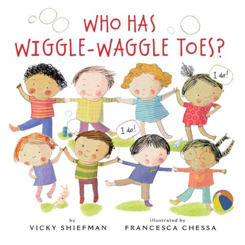 

Who Has WiggleWaggle Toes by Vicky ShiefmanFrancesca Chessa-Hardcover