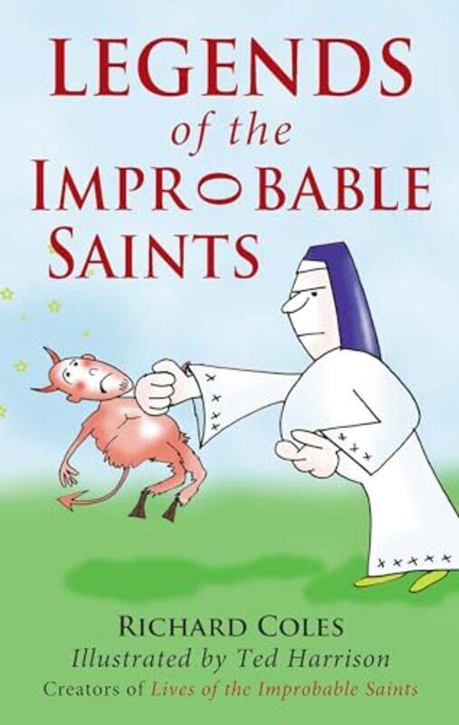 

Legends Of The Improbable Saints by Richard ColesTed Harrison-Paperback