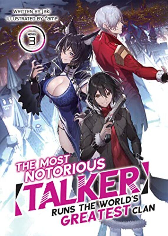 

The Most Notorious Talker Runs the Worlds Greatest Clan Light Novel Vol 3 by JakiFame-Paperback