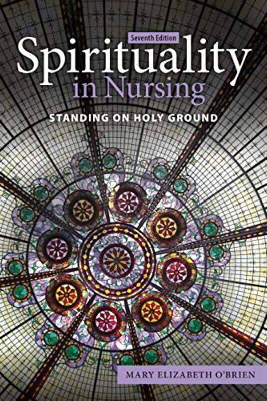 

Spirituality in Nursing Standing on Holy Ground by Roger Stevens-Paperback