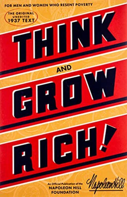 Think and Grow Rich: The Original, an Official Publication of the Napoleon Hill Foundation , Paperback by Hill, Napoleon