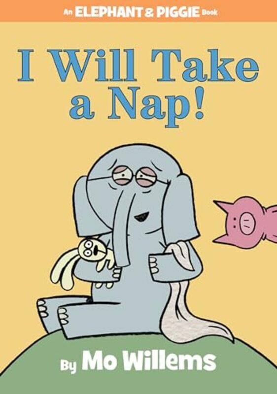 

Eandp23 I Will Take A Nap By Willems Mo - Hardcover