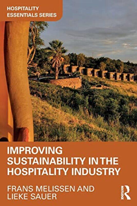 

Improving Sustainability In The Hospitality Industry by Frans MelissenLieke Sauer-Paperback