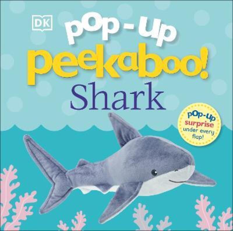 

Pop-Up Peekaboo! Shark: Pop-Up Surprise Under Every Flap!,Hardcover,ByDK