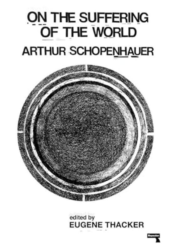 

On The Suffering Of The World by Arthur SchopenhauerEugene Thacker-Paperback