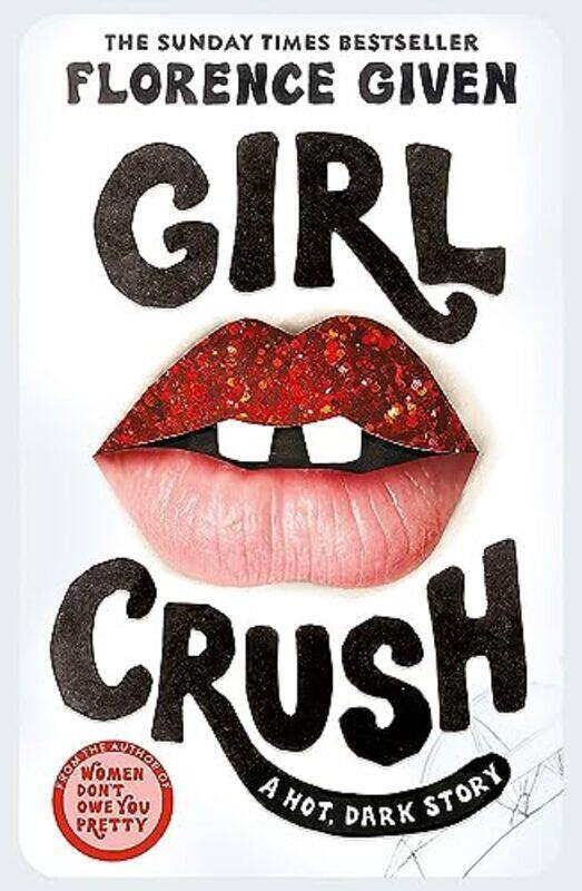 

Girlcrush: The debut novel from the bestselling author of Women Dont Owe You Pretty , Paperback by Given, Florence