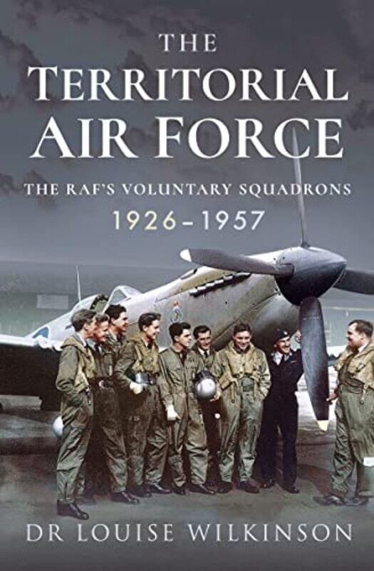 

The Territorial Air Force by Frances Louise Wilkinson-Paperback