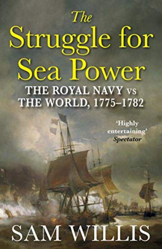 

The Struggle for Sea Power by Dr Sam Willis-Paperback