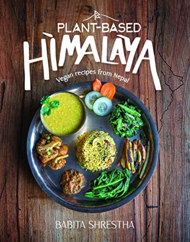 

Plantbased Himalaya by Babita Shrestha-Hardcover