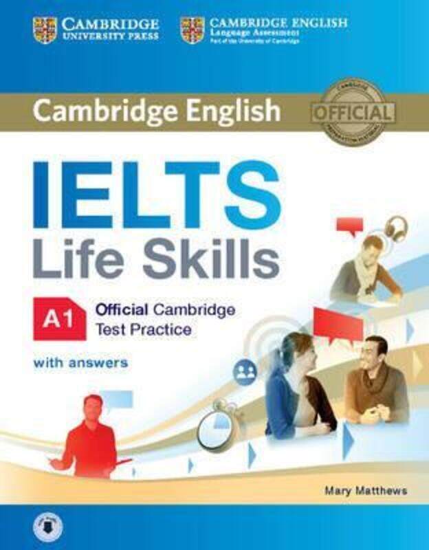 

IELTS Life Skills Official Cambridge Test Practice A1 Student's Book with Answers and Audio, Mixed Media Product, By: Mary Matthews