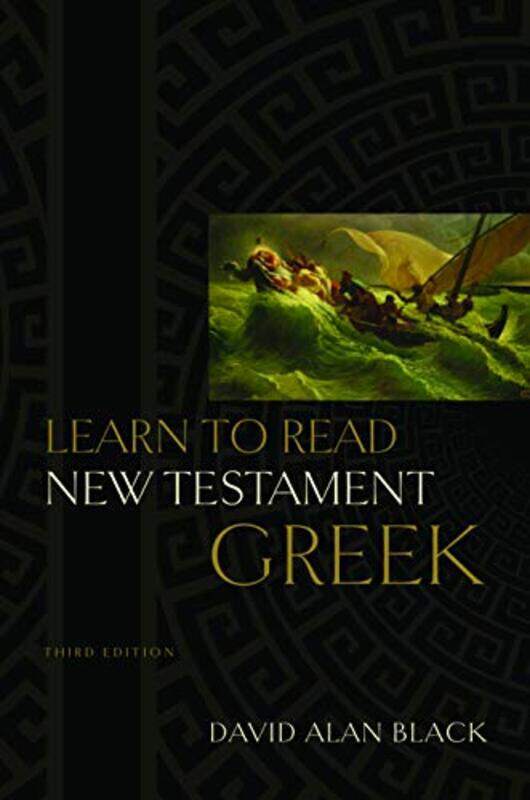 

Learn to Read New Testament Greek by David Alan Black-Hardcover