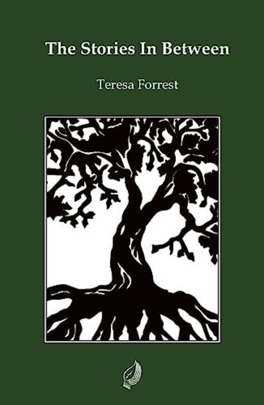 

The Stories In Between by Teresa Forrest-Paperback