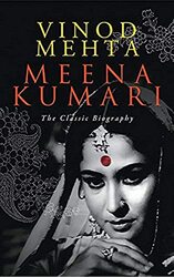 Meena Kumari: The Classic Biography Paperback by Mehta, Vinod