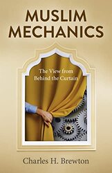 Muslim Mechanics by Charles H. Brewton Paperback