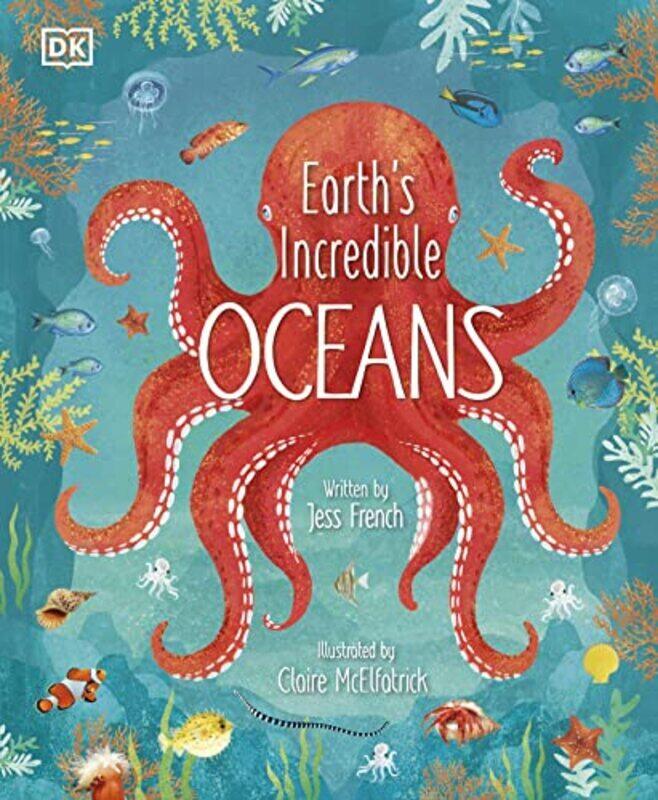 

Earths Incredible Oceans , Hardcover by French, Jess - McElfatrick, Claire