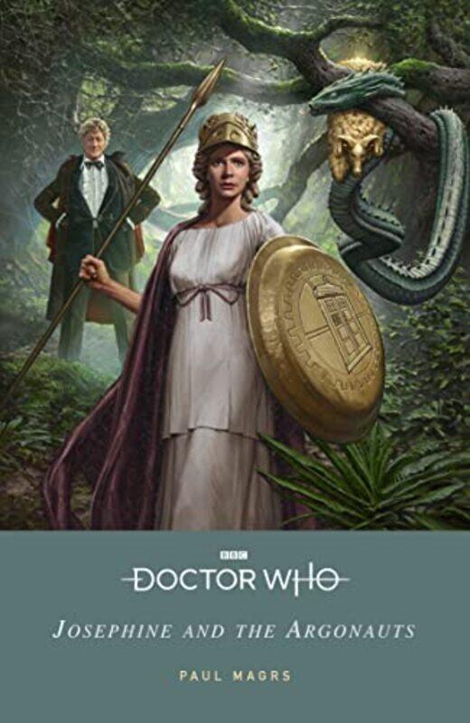 

Doctor Who: Josephine And The Argonauts , Paperback by Paul Magrs