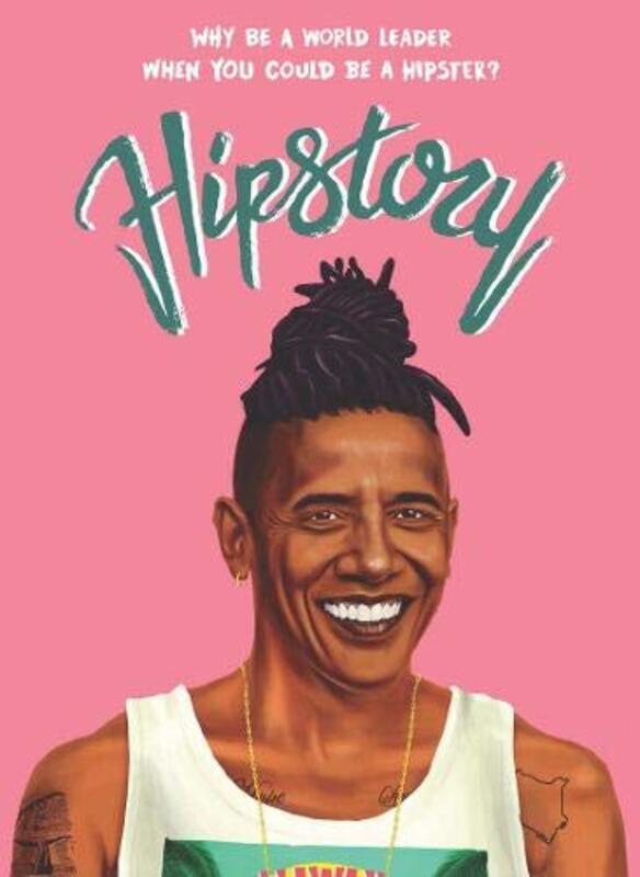 

Hipstory: Why Be A World Leader When You Could Be A Hipster (Postcards), By: Amit Shimoni