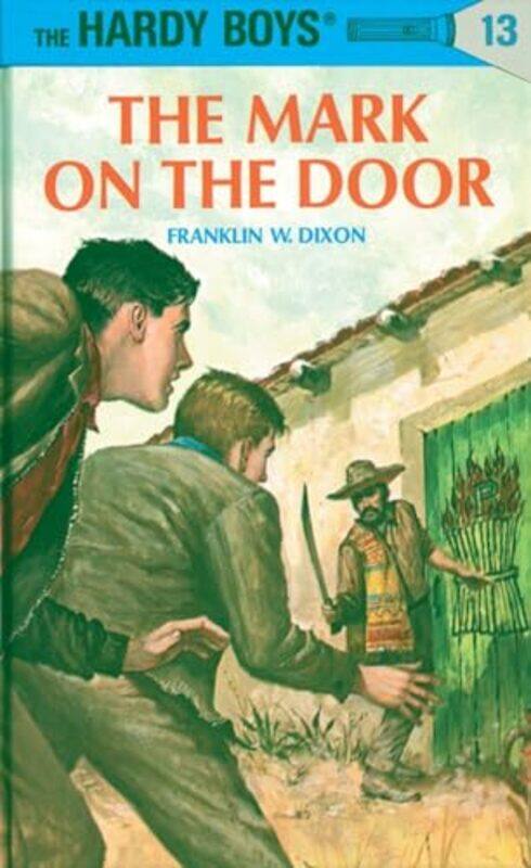 

Hardy Boys 13 the Mark on the Door by Franklin W Dixon-Hardcover