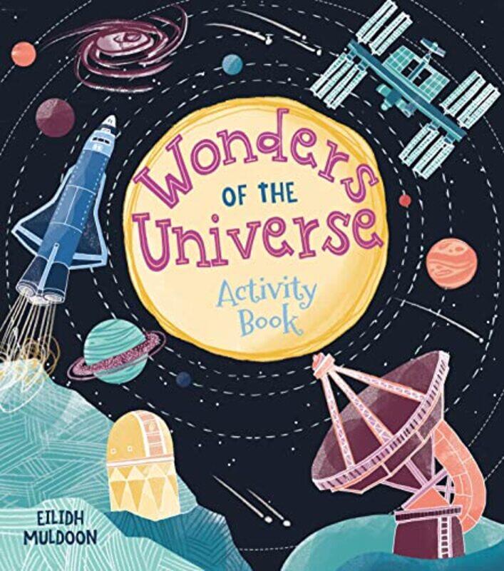 

Wonders of the Universe Activity Book by Emily SteadEilidh Muldoon-Paperback