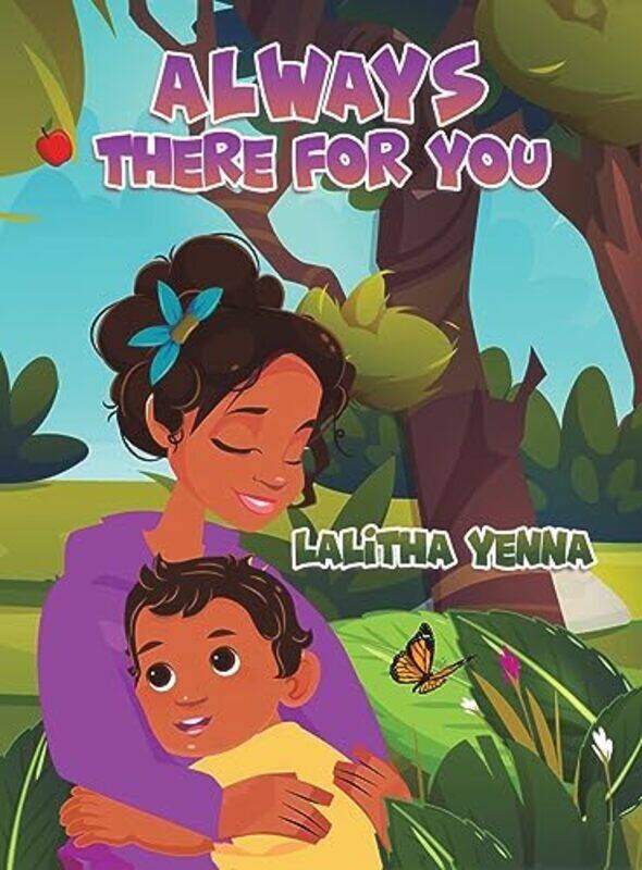 

Always There for You by Lalitha Yenna-Hardcover