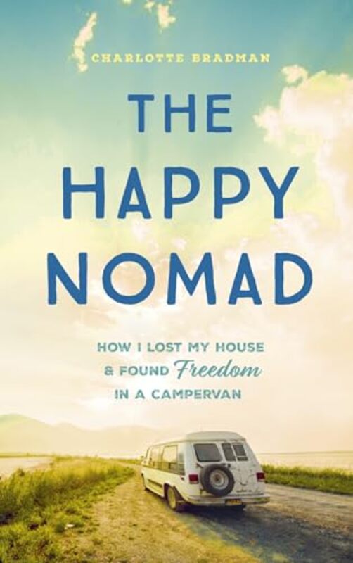 

The Happy Nomad by Charlotte Bradman -Hardcover