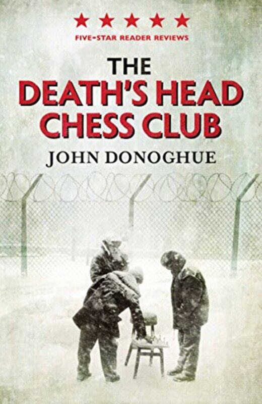 

The Deaths Head Chess Club by John Donoghue-Paperback