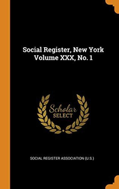 

Social Register, New York Volume XXX, No. 1 , Hardcover by Social Register Association (U S )