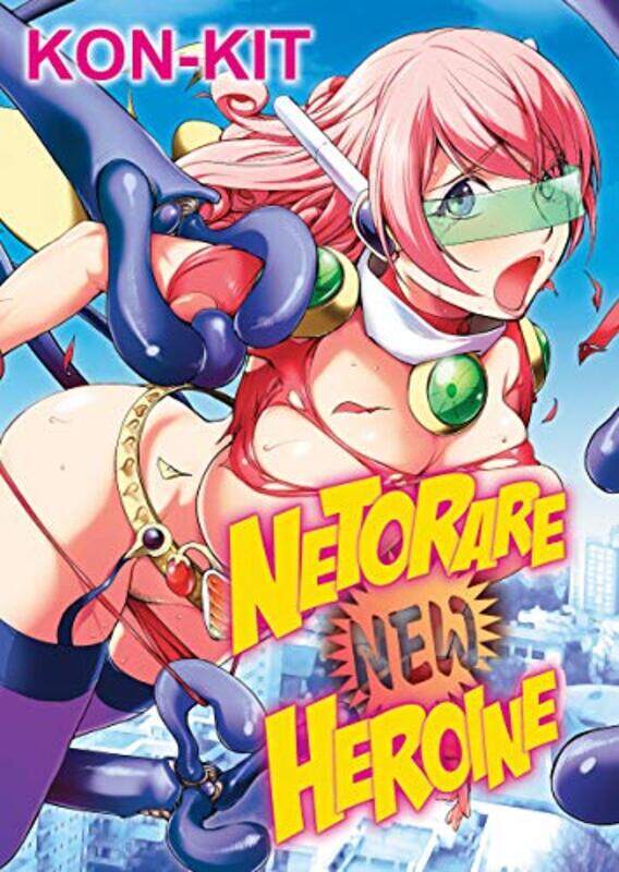 

Netorare New Heroine by KON-KIT-Paperback