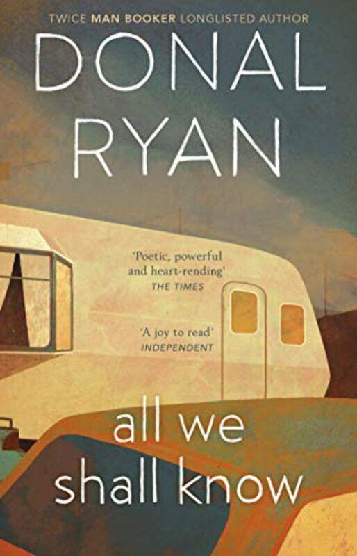 

All We Shall Know by Donal Ryan-Paperback