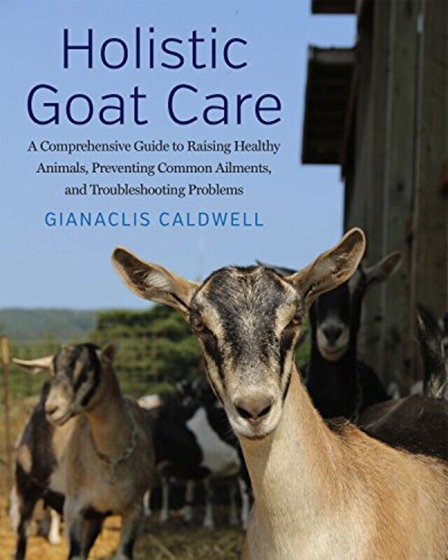 

Holistic Goat Care by Gianaclis Caldwell-Paperback