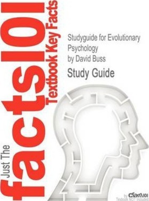 Studyguide for Evolutionary Psychology by Buss, David,Paperback,ByCram101 Textbook Reviews
